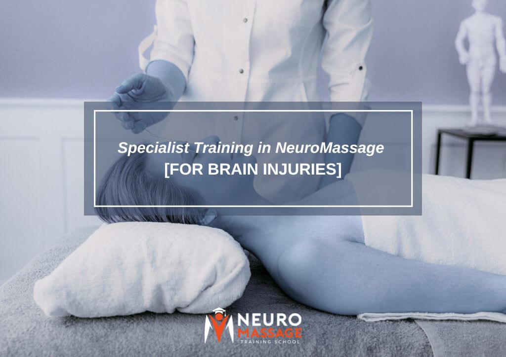 Specialist Training in NeuroMassage for Brain Injuries