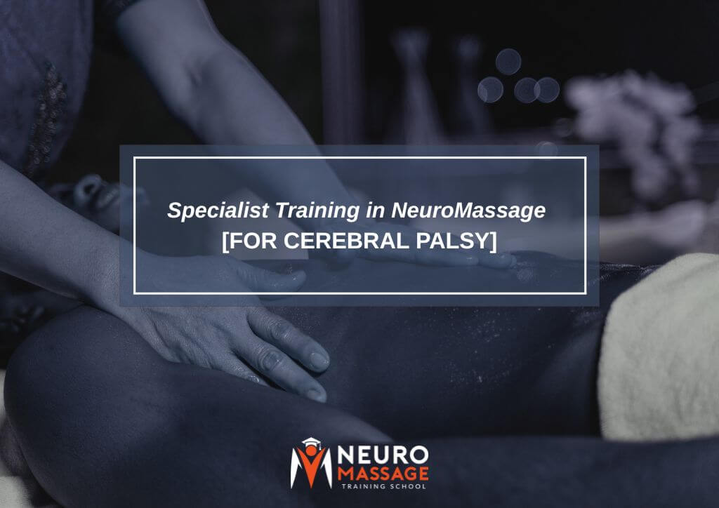 Specialist Training in NeuroMassage for Cerebral Palsy