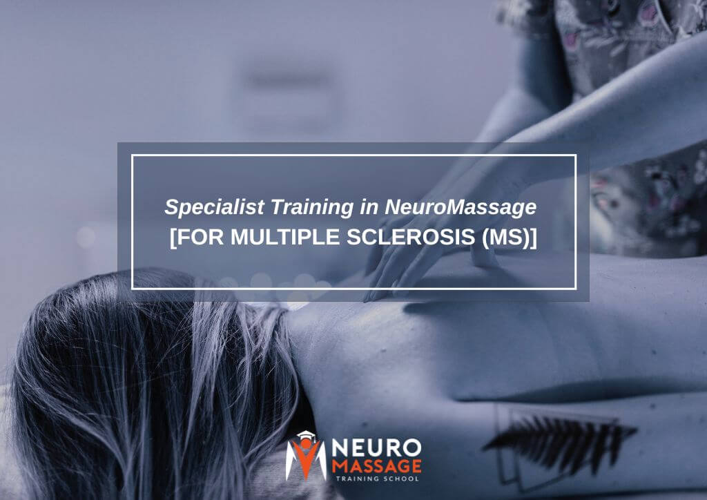 Specialist Training in NeuroMassage for Multiple Sclerosis (ms)