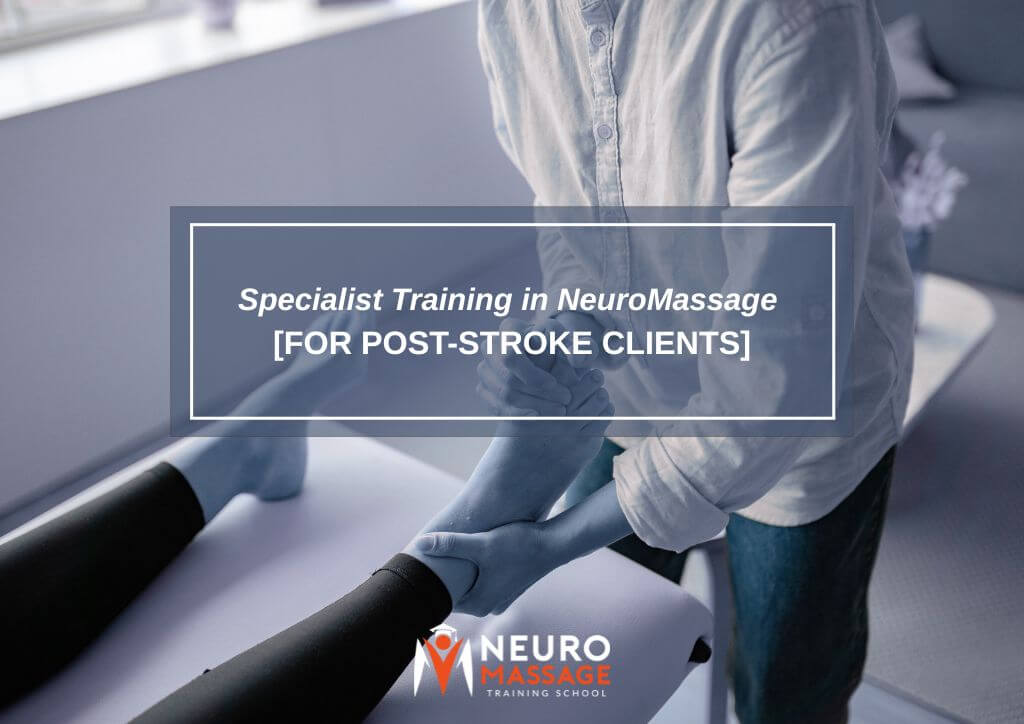 Specialist Training in NeuroMassage for Post-Stroke Clients