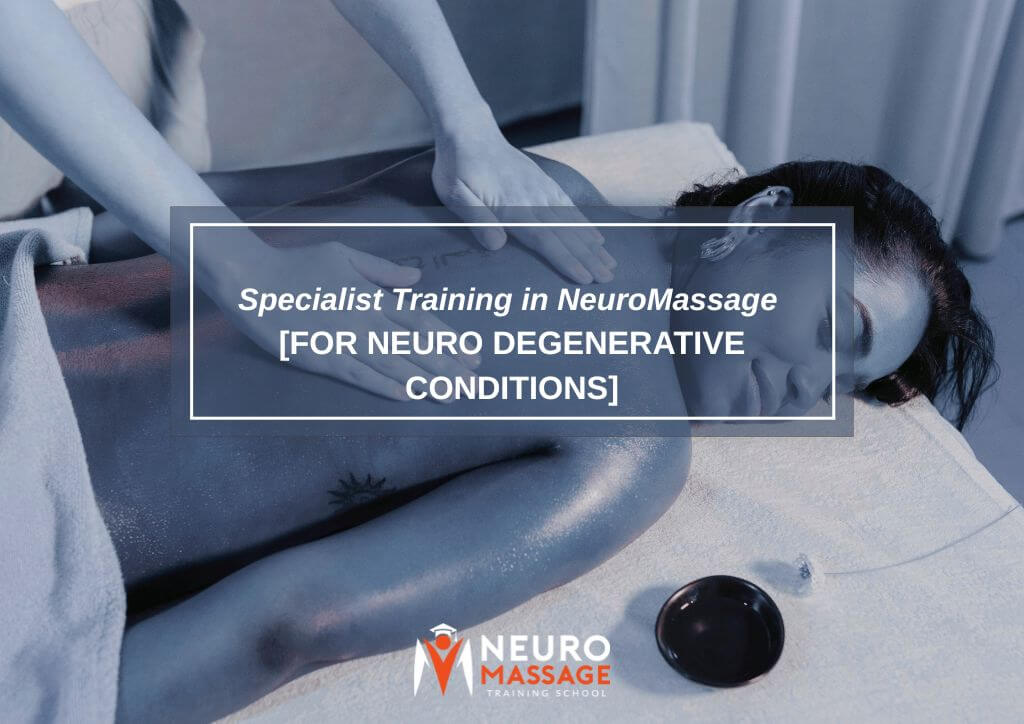 Specialist Training in NeuroMassage for neuro degenerative conditions