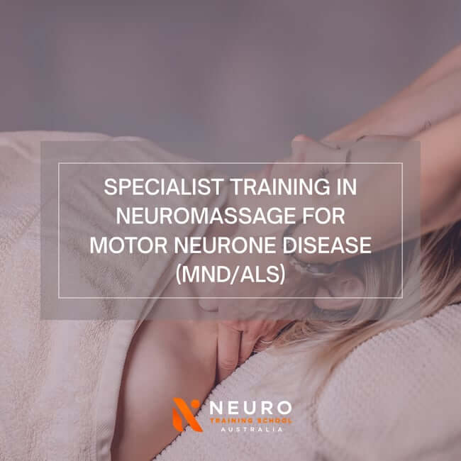Specialist Training in NeuroMassage for Motor Neurone Disease (CPD)